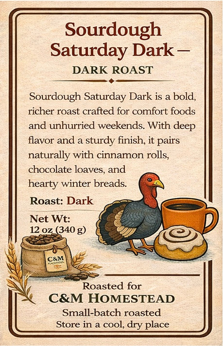 SOURDOUGH SATURDAY DARK- DARK ROAST